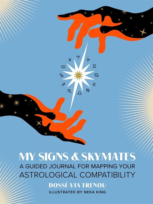 My Signs & Skymates: A Guided Journal for Mapping Your Astrological Compatibility (Other)