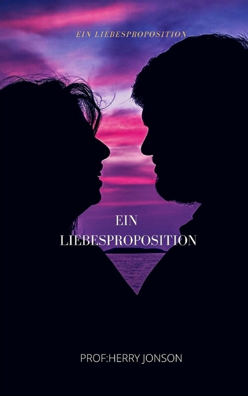 Ein Liebesproposition (Paperback)