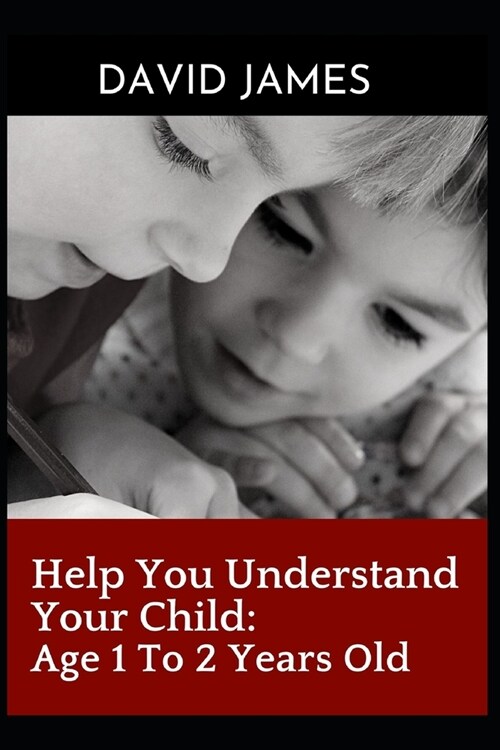 Help You Understand Your Child: Age 1 To 2 Years Old (Paperback)