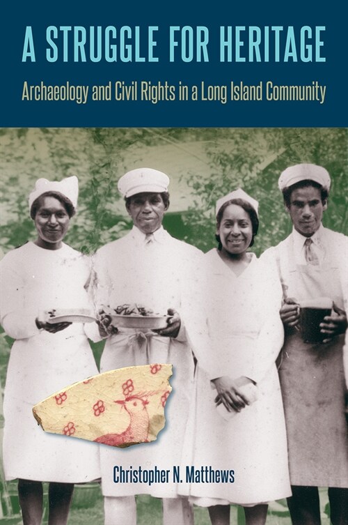 A Struggle for Heritage: Archaeology and Civil Rights in a Long Island Community (Paperback)