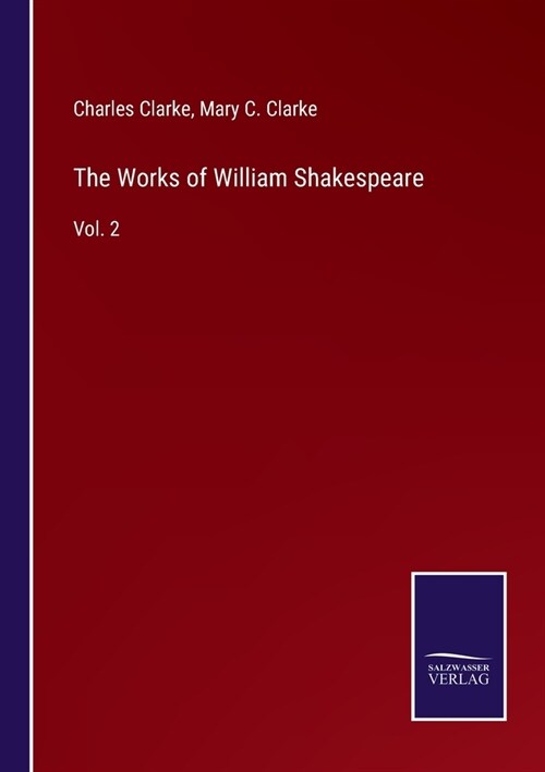 The Works of William Shakespeare: Vol. 2 (Paperback)