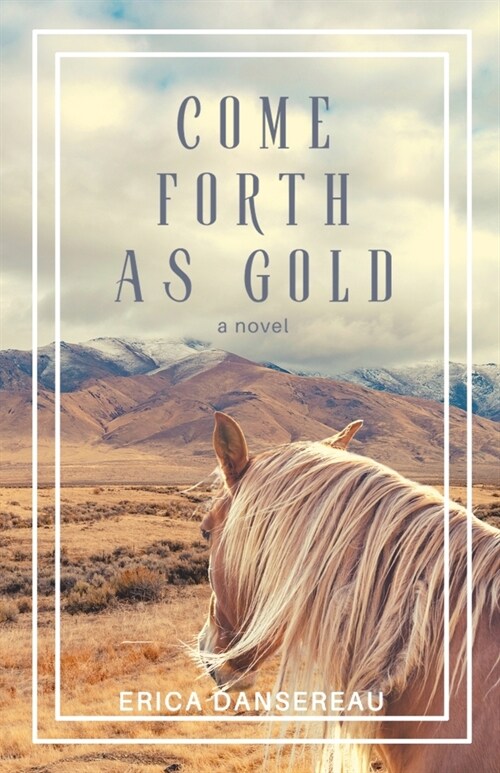 Come Forth As Gold (Paperback)