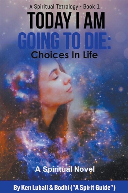 Today I Am Going to Die: Choices in Life (Paperback)