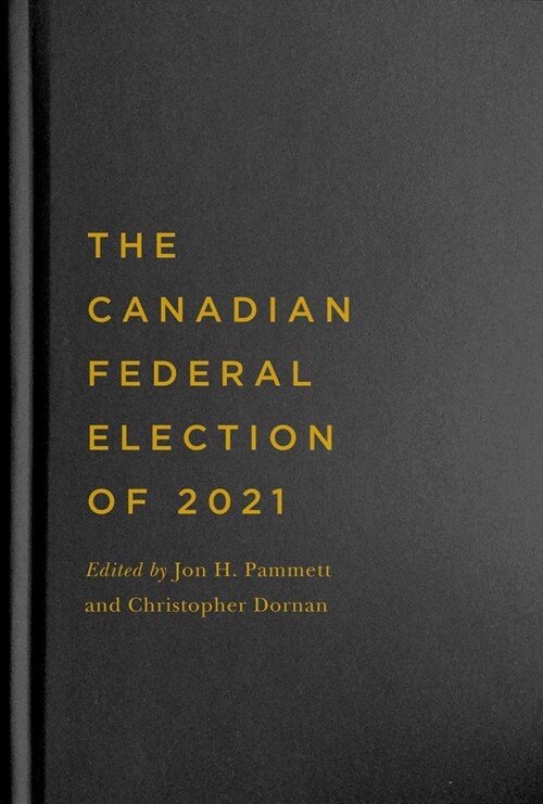 The Canadian Federal Election of 2021: Volume 7 (Hardcover)