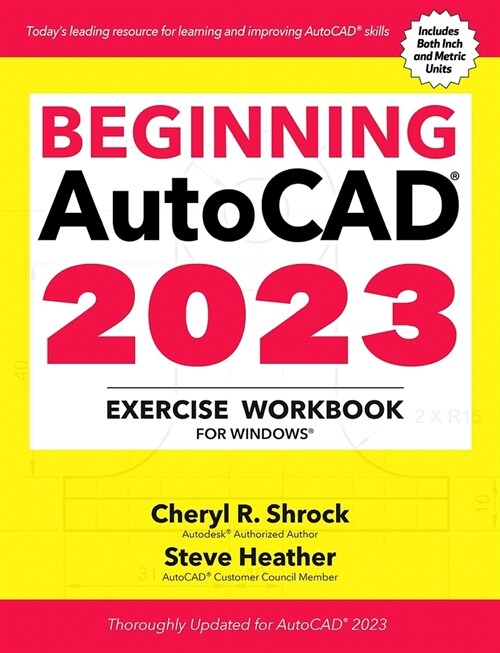 Beginning Autocad(r) 2023 Exercise Workbook: For Windows(r) (Paperback)