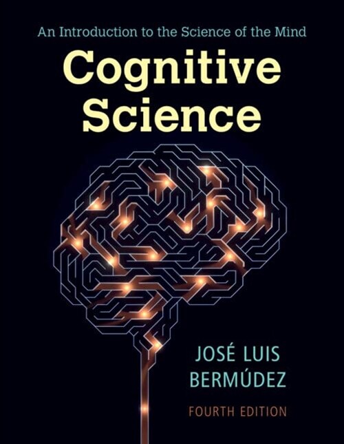 Cognitive Science : An Introduction to the Science of the Mind (Paperback, 4 Revised edition)