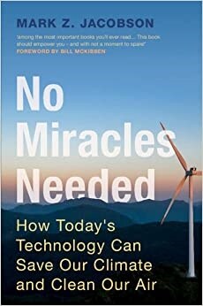 No Miracles Needed : How Todays Technology Can Save Our Climate and Clean Our Air (Paperback)