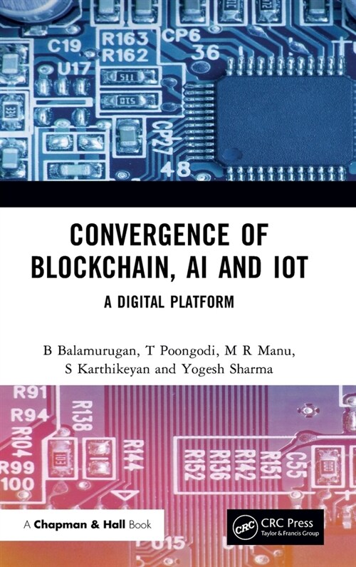 Convergence of Blockchain, AI and IoT : A Digital Platform (Hardcover)