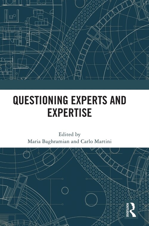 Questioning Experts and Expertise (Hardcover, 1)