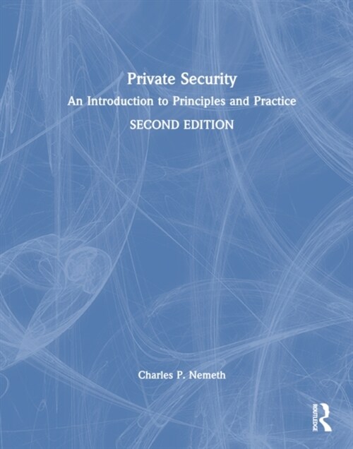 Private Security : An Introduction to Principles and Practice (Hardcover, 2 ed)