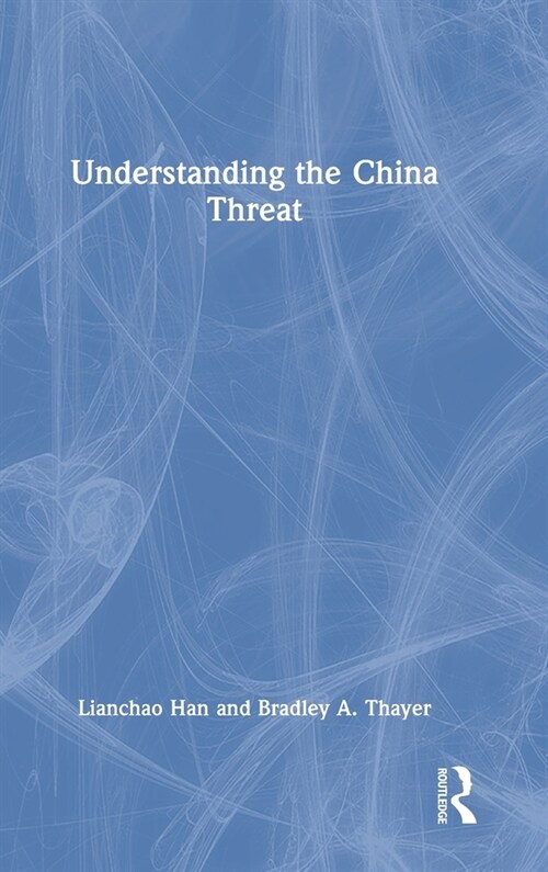 Understanding the China Threat (Hardcover, 1)