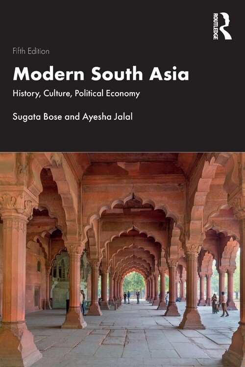 Modern South Asia : History, Culture, Political Economy (Paperback, 5 ed)