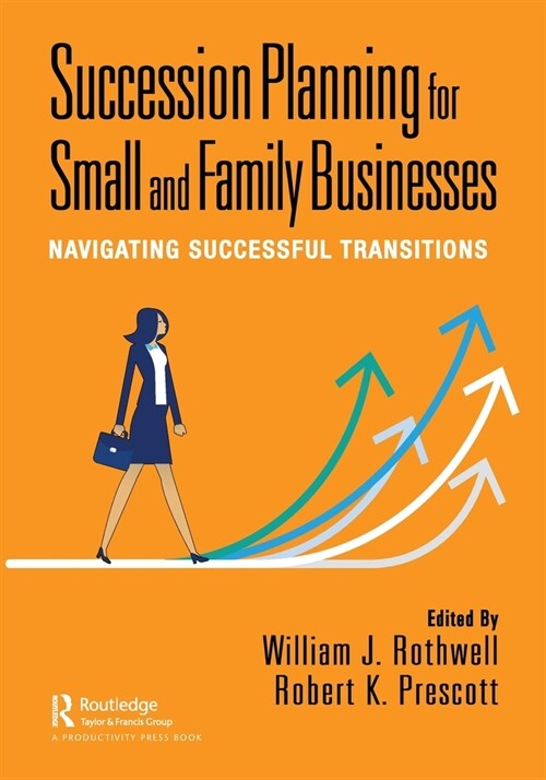 Succession Planning for Small and Family Businesses : Navigating Successful Transitions (Paperback)