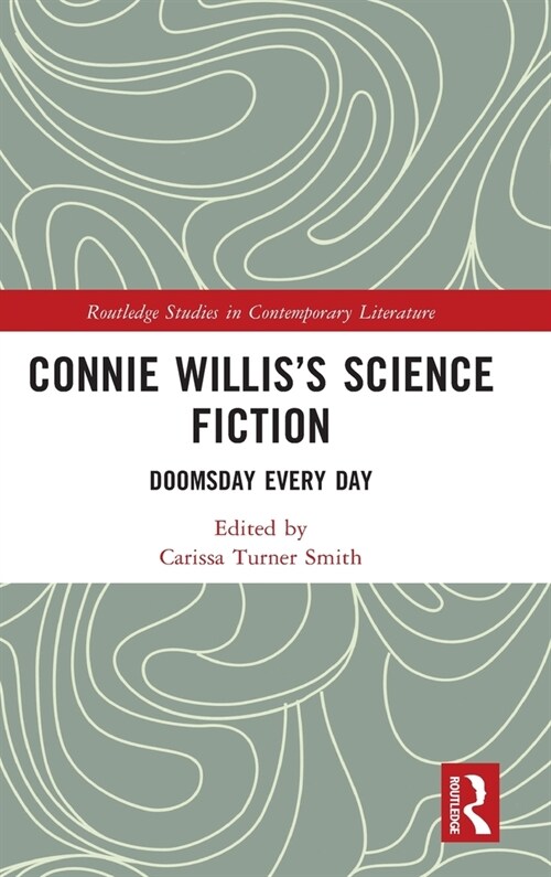 Connie Willis’s Science Fiction : Doomsday Every Day (Hardcover)