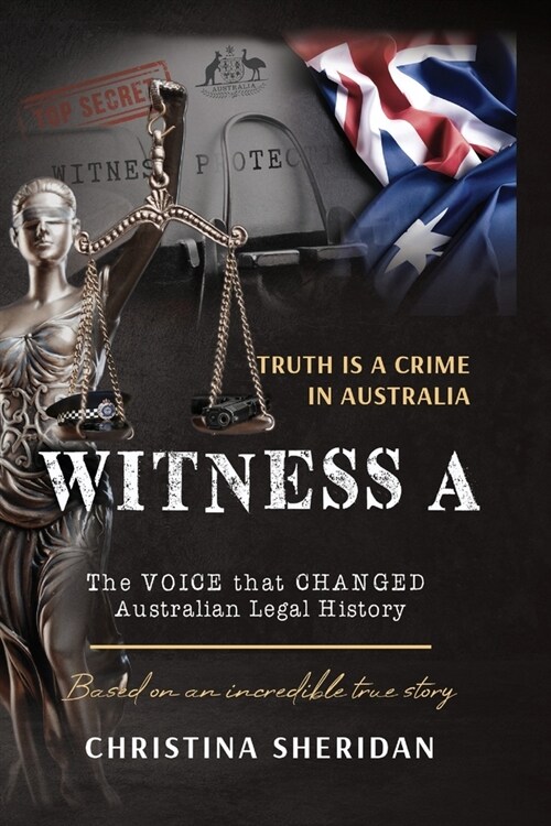 Witness A: The Voice that Changed Australian Legal History. (Paperback)