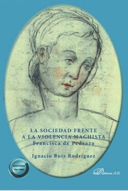 La sociedad frente a la violencia machista. Francisca de Pedraza (DH)