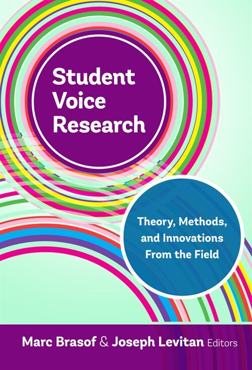 Student Voice Research: Theory, Methods, and Innovations from the Field (Hardcover)