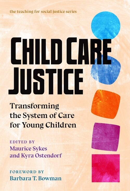 Child Care Justice: Transforming the System of Care for Young Children (Hardcover)