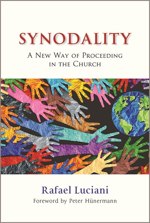 Synodality: A New Way of Proceeding in the Church: A New of Proceeding in the Church (Paperback)