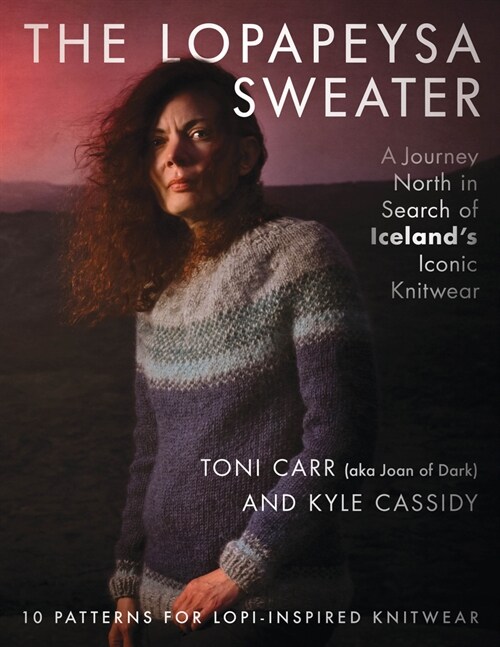 The Lopapeysa Sweater: A Journey North in Search of Icelands Iconic Knitwear (Paperback)