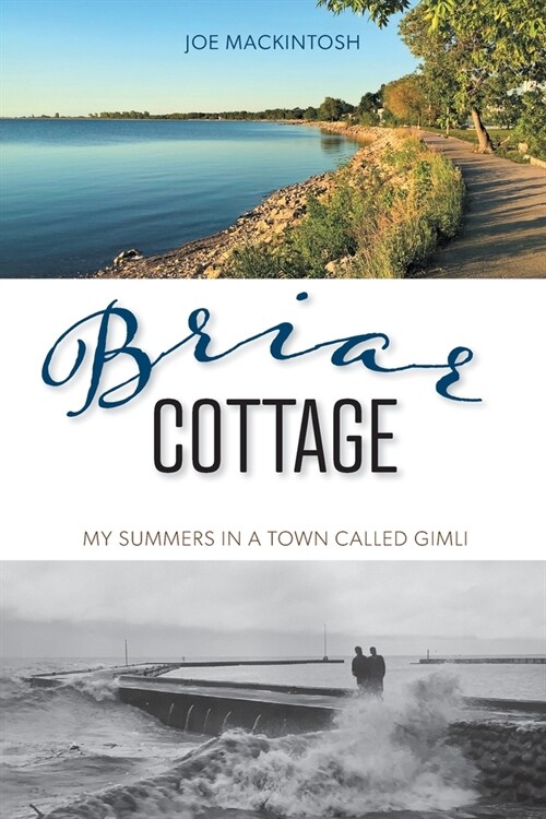 Briar Cottage: Summers in a Town called Gimli (Paperback)