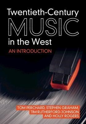 Twentieth-Century Music in the West : An Introduction (Paperback)