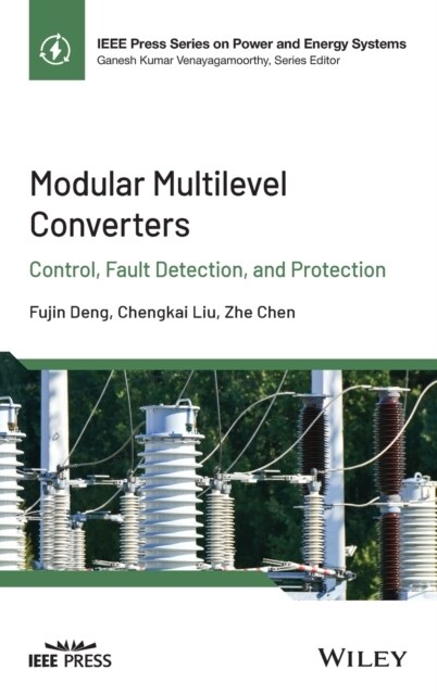 Modular Multilevel Converters: Control, Fault Detection, and Protection (Hardcover)