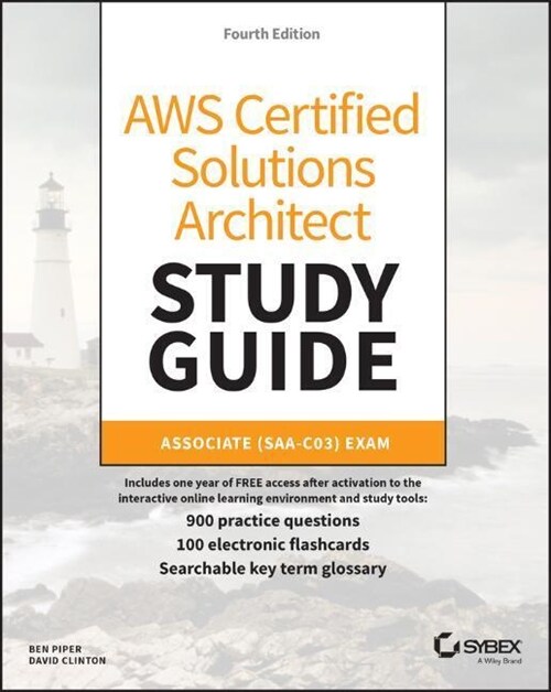 Aws Certified Solutions Architect Study Guide with 900 Practice Test Questions: Associate (Saa-C03) Exam (Paperback, 4)