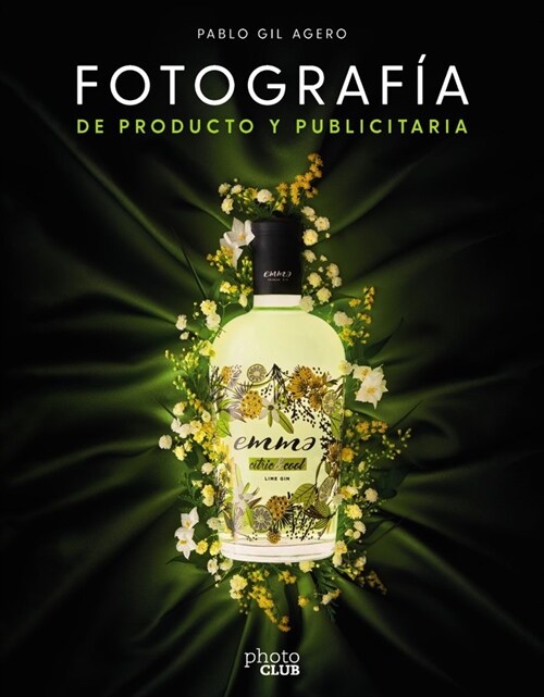 FOTOGRAFIA DE PRODUCTO Y PUBLICITARIA (Paperback)