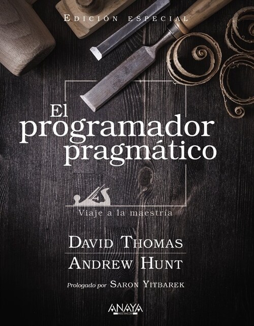 EL PROGRAMADOR PRAGMATICO EDICION ESPECIAL (Paperback)