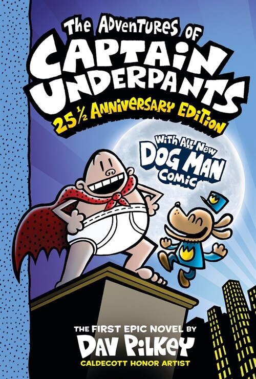 The Adventures of Captain Underpants (Now with a Dog Man Comic!): 25 1/2 Anniversary Edition (Hardcover, Color)