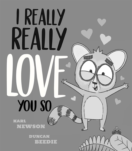 I Really, Really Love You So (Hardcover)