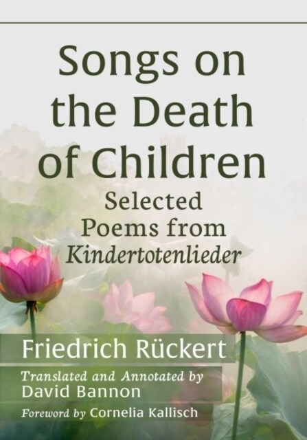 Songs on the Death of Children: Selected Poems from Kindertotenlieder (Paperback)