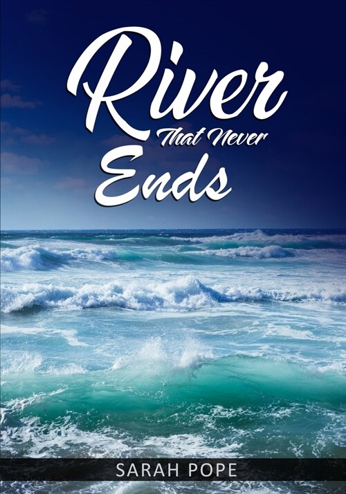 A River That Never Ends (Paperback)