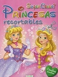 SUPER COLORI PRINCESAS RECORTABLES 2 (Paperback)