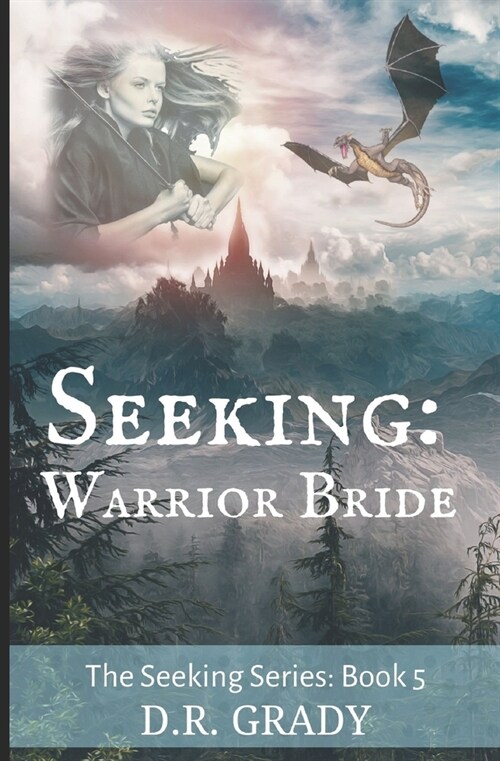 Seeking: Warrior Bride: Swords and dragons short fantasy romance (Paperback)