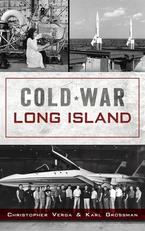 Cold War Long Island (Hardcover)