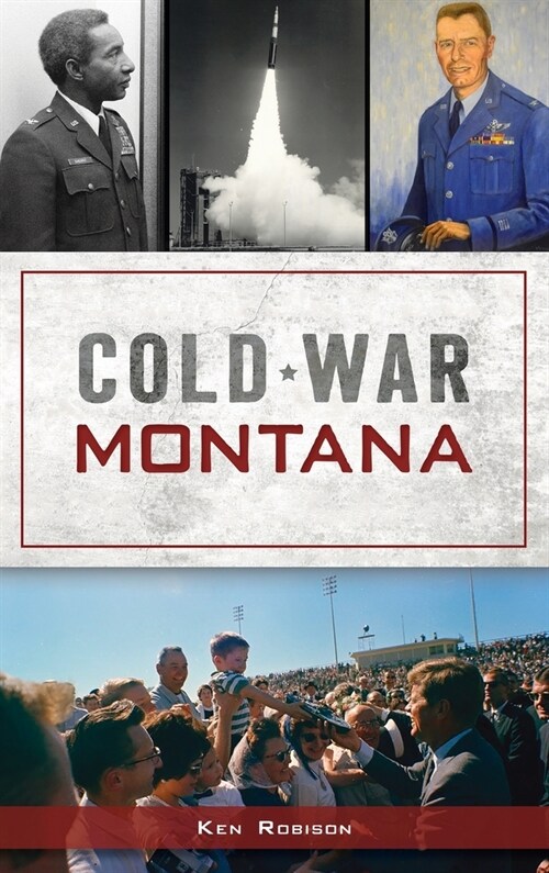 Cold War Montana (Hardcover)
