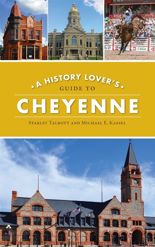 History Lovers Guide to Cheyenne (Hardcover)