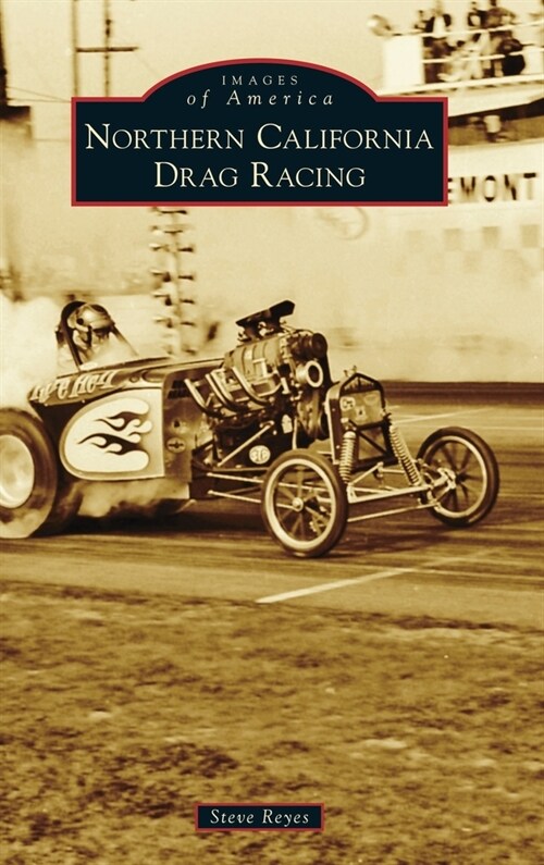 Northern California Drag Racing (Hardcover)