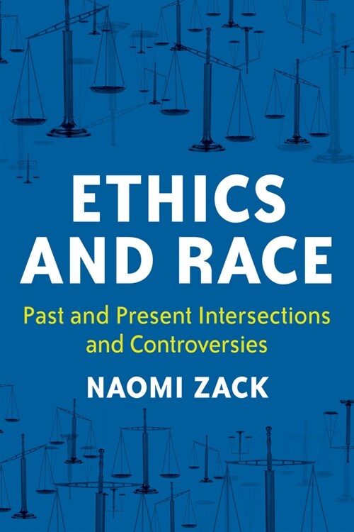 Ethics and Race: Past and Present Intersections and Controversies (Paperback)