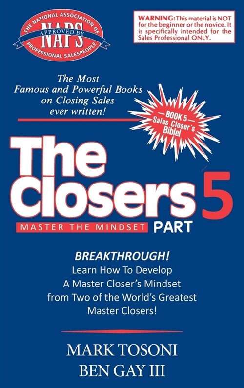 Master the Closers Mindset Breakthrough: Learn How to Develop a Master Closers Mindset from Two of the Worlds Greatest Master Closers! (Hardcover)