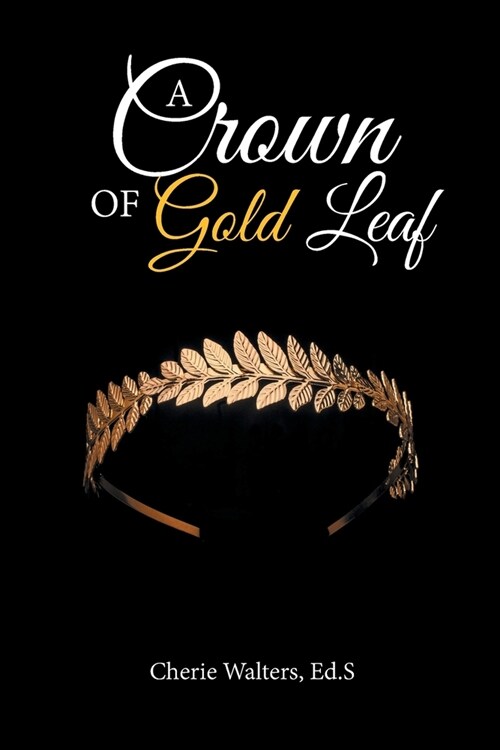 A Crown of Gold Leaf (Paperback)