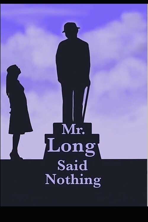 Mr. Long Said Nothing (Paperback)