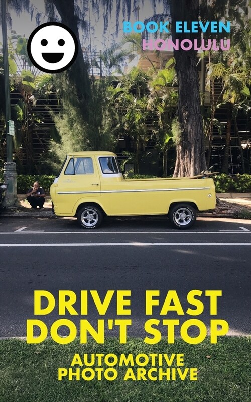 Drive Fast Dont Stop - Book 11: Honolulu, Hawaii (Paperback)