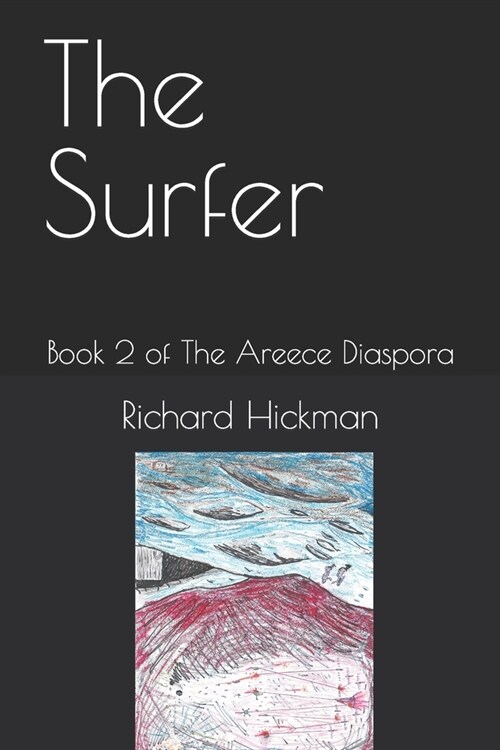 The Surfer: Book 2 of The Areece Diaspora (Paperback)