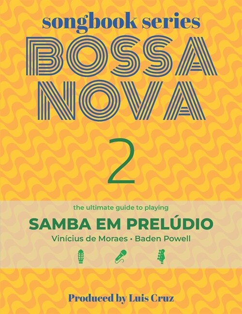Songbook Series: Bossa Nova - Volume 2: Samba em prel?io (Paperback)