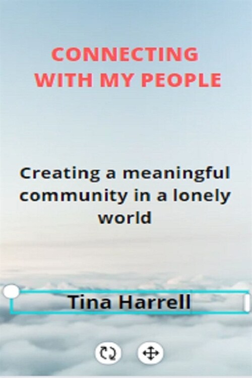 Connecting with your people: Creating a meaningful Community in a lonely world (Paperback)