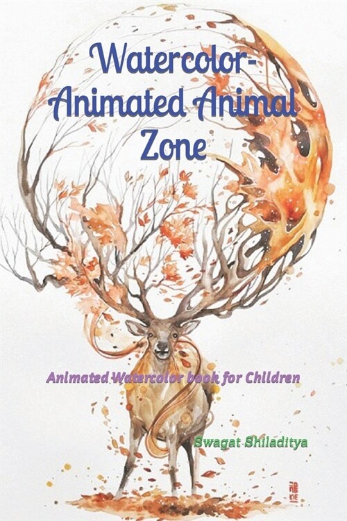 Watercolor- Animated Animal Zone: Animated Watercolor book for Children (Paperback)