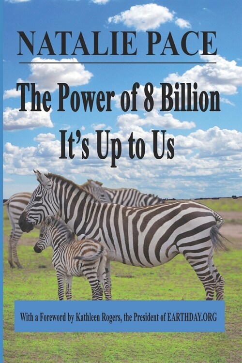The Power of 8 Billion: Its Up to Us (Paperback)